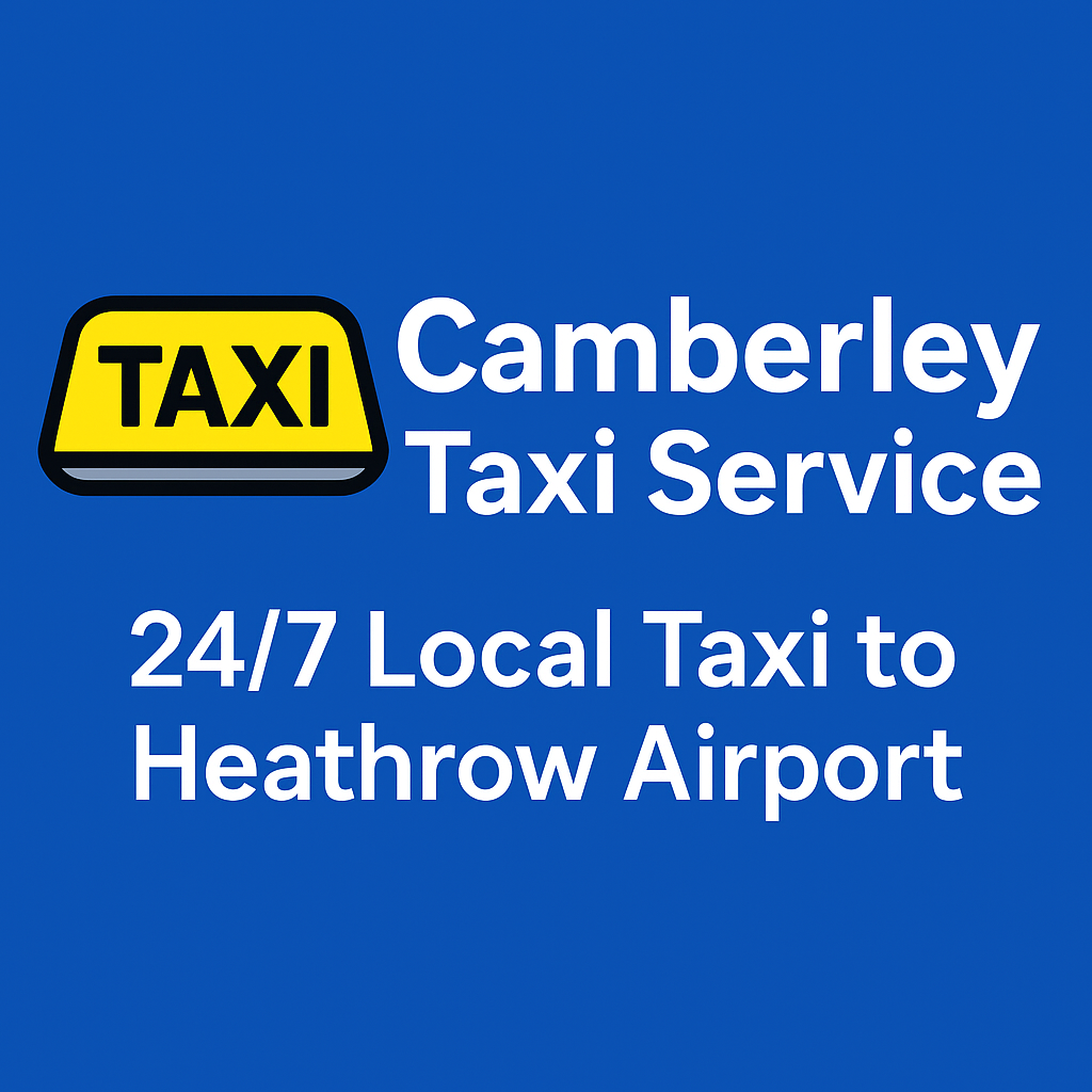 Promotional graphic for "Camberley Taxi Service – 24/7 Local Taxi to Heathrow Airport" featuring a modern taxi and travel-themed background.
